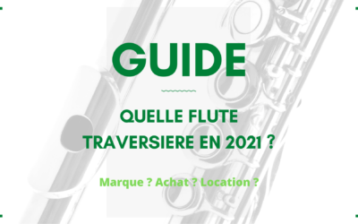 Quelle flûte traversière acheter en 2021 ?